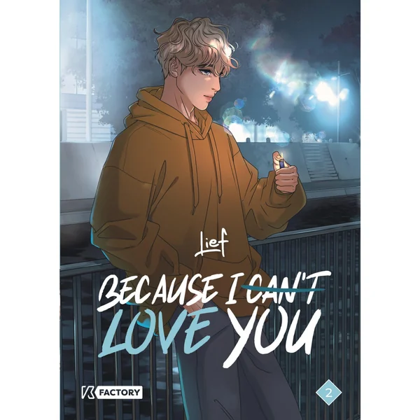 Because I can't love you – Tome 2