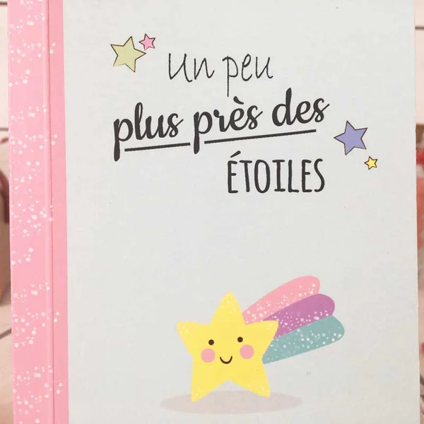 Carnet A6 - "Un peu plus près des étoiles"