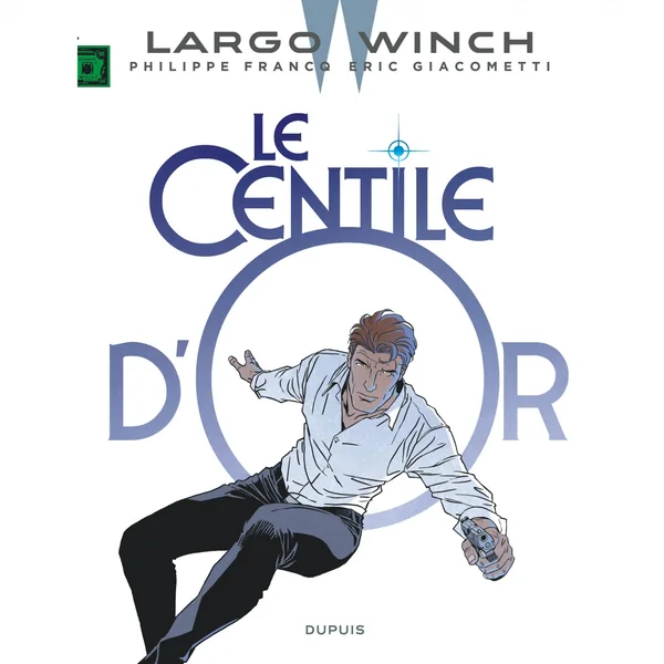 Largo Winch – Tome 24 – Le Centile d'or